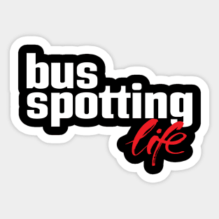 Bus Spotting Life Sticker